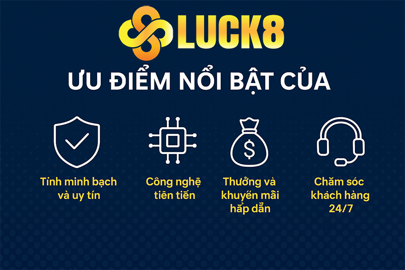 Ưu điểm nổi bật của Luck8